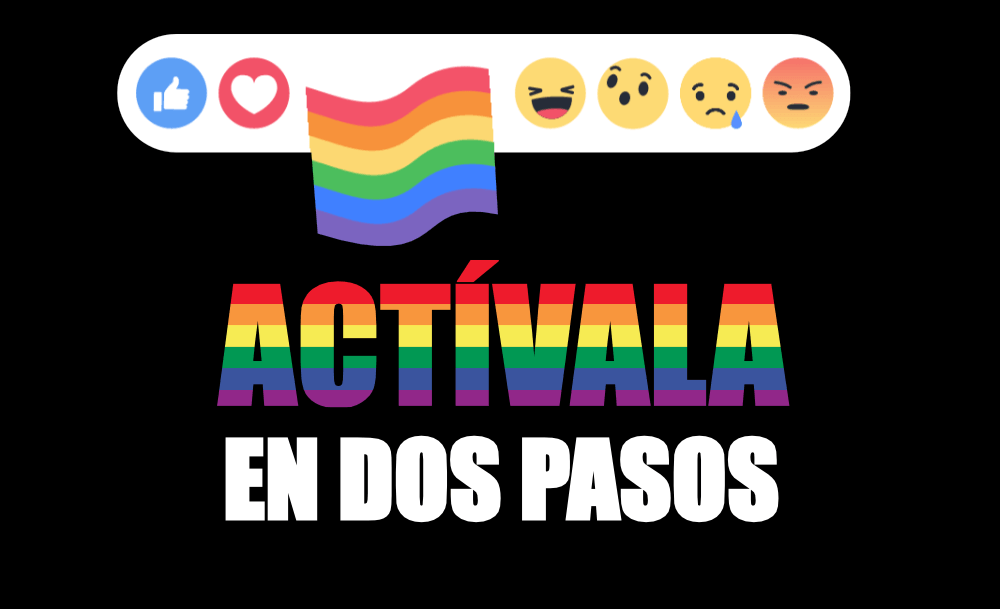 Cómo activar la nueva Reacción de Orgullo de Facebook en dos pasos